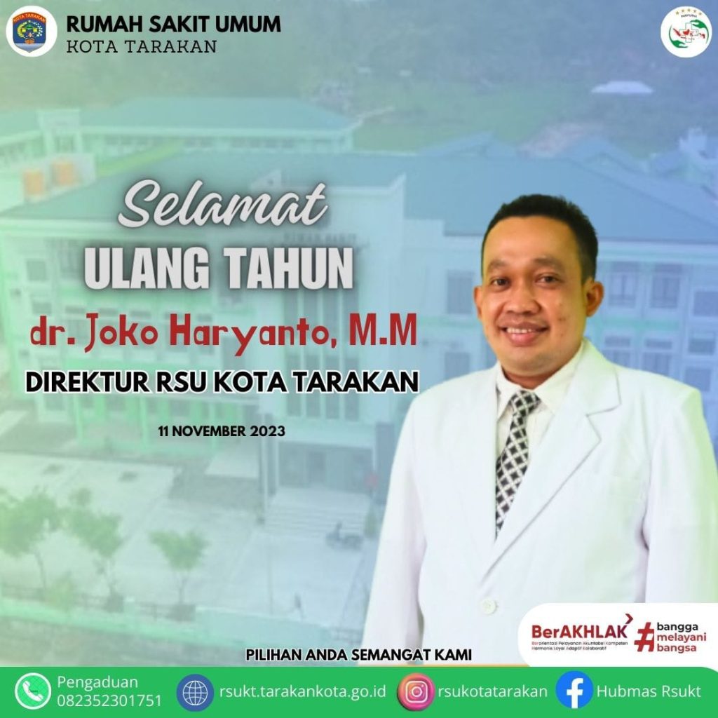 SELAMAT ULANG TAHUN dr. Joko Haryanto, M.M DIREKTUR RUMAH SAKIT UMUM KOTA TARAKAN